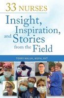 33 Nurses: Insight, Inspiration, and Stories from the Field 1732772991 Book Cover