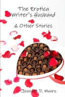 The Erotica Writer's Husband & Other Stories 1105600572 Book Cover