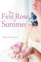 The First Rose of Summer 1449732984 Book Cover