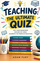 Teaching: The Ultimate Quiz B0HJLDPGY4 Book Cover