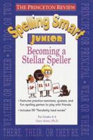 Spelling Smart Junior: Becoming a Stellar Speller (Princeton Review Series) 0679775382 Book Cover