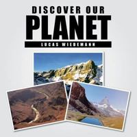 Discover Our Planet 1481787136 Book Cover