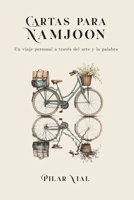 Cartas para Namjoon: Un viaje personal a través del arte y la palabra (Spanish Edition) B0GNWFR67Q Book Cover