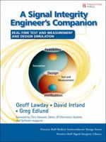 A Signal Integrity Engineer's Companion: Real-Time Test and Measurement and Design Simulation (Prentice Hall PTR Signal Integrity Library) 0131860062 Book Cover