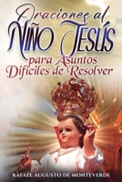 Oraciones al Niño Jesús para Asuntos Difíciles de Resolver (Spanish Edition) B0GG9VDHWH Book Cover