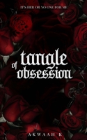 Tangle Of Obsession: A reverse grumpy x sunshine B0C7JJCDGJ Book Cover