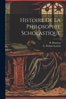 Histoire de la Philosophie Scholastique 1021385484 Book Cover