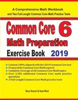 Common Core 6 Math Preparation Exercise Book : A Comprehensive Math Workbook and Two Full-Length Common Core 6 Math Practice Tests 1646120205 Book Cover