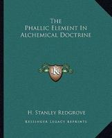 The Phallic Element In Alchemical Doctrine 1425334407 Book Cover