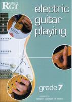 Electric Guitar Playing: Grade 7 1898466572 Book Cover