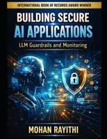 BUILDING SECURE AI APPLICATIONS: LLM Guardrails and Monitoring B0GPVB9JGG Book Cover