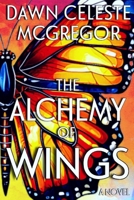 The Alchemy of Wings: A Novel B0F74KZWLP Book Cover