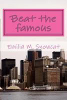 Beat the famous: a screenplay 1499646372 Book Cover