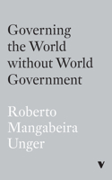 Governing the World Without World Government 1839769092 Book Cover