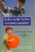 To Play or Not to Play: Is It Really a Question? 0871731703 Book Cover
