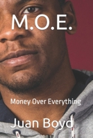 M.O.E.: Money Over Everything B08Y4R41LQ Book Cover