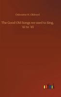 The Good Old Songs We Used to Sing, '61 to '65 1023987732 Book Cover
