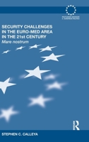 Security Challenges in the Euro-Med Area in the 21st Century: Mare Nostrum 0415643902 Book Cover