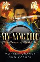 Yin-Yang Code: The Drums of Tenkai-Bo 0999069853 Book Cover