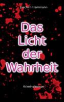 Das Licht der Wahrheit: Die Kommissar-Joachim-Tetralogie. Band Zwei 3746031400 Book Cover