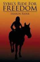 Sybil's Ride for Freedom 1630048267 Book Cover