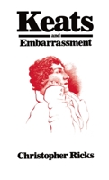 Keats and Embarrassment 0198128290 Book Cover