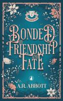 Bonded by Friendship and Fate 1967520089 Book Cover