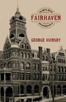 The Birth, Death, and Resurrection of Fairhaven 0984238921 Book Cover