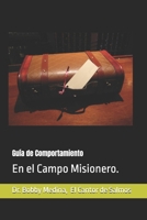 Gui´a de Comportamiento: En el Campo Misionero. (Spanish Edition) B0F43NMV1W Book Cover