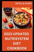 2023 updated nutrisystem diet cookbook B0BMSKL865 Book Cover