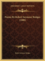 Poems By Robert Seymour Bridges 1169541356 Book Cover