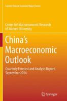 China’s Macroeconomic Outlook: Quarterly Forecast and Analysis Report, September 2014 3662454041 Book Cover