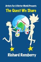 The Quest We Share : Artists for a Better World Presents 1940736579 Book Cover