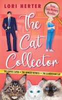 The Cat Collector: A Cozy Mystery Series 1090151039 Book Cover
