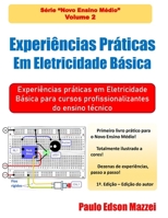 Experiências Práticas Em Eletricidade Básica: Experiências Práticas em Eletricidade Básica para cursos profissionalizantes do ensino técnico (Novo Ensino Médio) (Portuguese Edition) B0CS2PR3GQ Book Cover