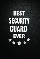 Best Security guard Ever: 6x9 Inch- 100 Pages Blank Lined Journal Notebook Appreciation Gift. Paperback. Birthday or Christmas Gift For Security guard.100 Pages Notebook For Writing Daily Routine, Jou 1673633749 Book Cover