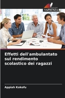Effetti dell'ambulantato sul rendimento scolastico dei ragazzi B0CH26RV1C Book Cover