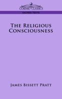 The Religious Consciousness 1596054603 Book Cover