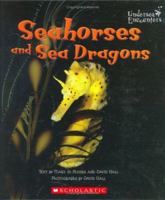 Seahorses And Sea Dragons (Undersea Encounters) 0516243934 Book Cover