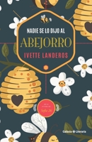 Nadie se lo dijo al abejorro B0C6C625VN Book Cover