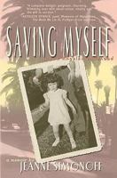 Saving Myself: a Los Angeles childhood 061538501X Book Cover