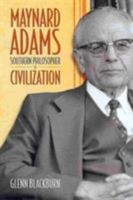 Maynard Adams: Southern Philosopher of Civilization 0865547904 Book Cover