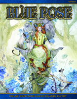 Blue Rose: The Age RPG of Romantic Fantasy 1934547743 Book Cover