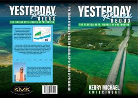 Yesterday Revealed Redux: The Florida Keys: Hubris of Pretension 1964551226 Book Cover