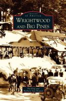 Wrightwood and Big Pines 0738528994 Book Cover
