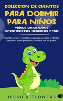 Colección de cuentos para dormir para niños: magos, dinosaurios, extraterrestres, dragones y más: cuentos cortos y meditación guiada para niños e ... y vínculos con los padres 1801340013 Book Cover