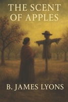 The Scent of Apples B0G4DH1L8X Book Cover
