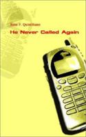 He Never Called Again 1403370192 Book Cover