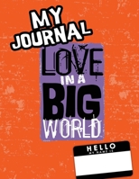 Love In A Big World: My Journal - 4th Grade 173747879X Book Cover