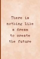 There Is Nothing Like A Dream To Create The Future: Notebook Journal Composition Blank Lined Diary Notepad 120 Pages Paperback Peach Texture SteamPunk 1707022720 Book Cover